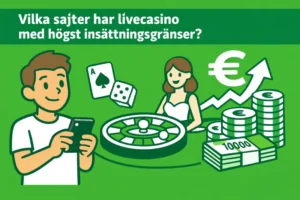 livecasino med höga insättningsgränser